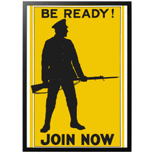Load image into Gallery viewer, Be ready! Join now British WW1 poster with frame
