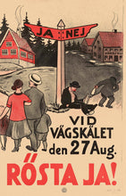 Load image into Gallery viewer, Vid Vägskälet den 27 Aug. Rösta Ja! Poster - World War Era

