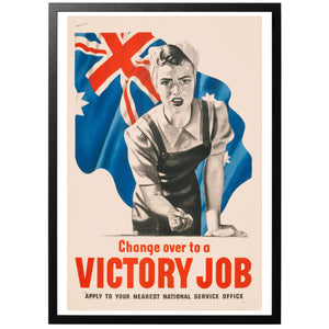 Change over to a Victory job Poster - World War Era