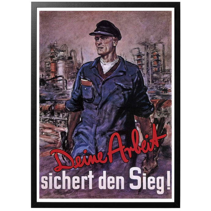 Your work secures the victory! Poster - World War Era