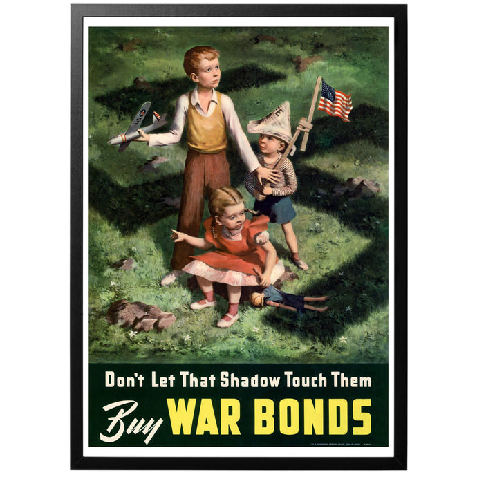 Don't Let That Shadow Touch Them Poster - World War Era