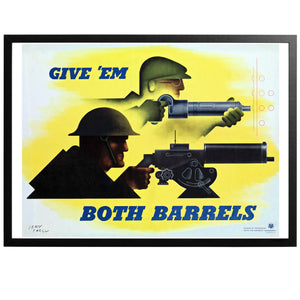 Give Em Both Barrels Poster - World War Era