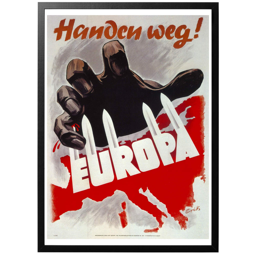 Handen weg! - Europa Poster - World War Era  An very aggressive print publiced in the Netherlands in 1943. A fortified Europe 