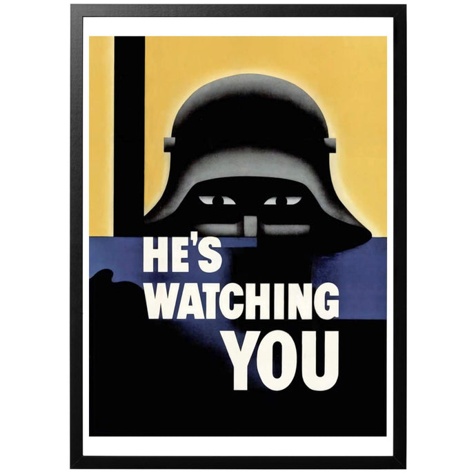 He's Watching You Poster - World War Era