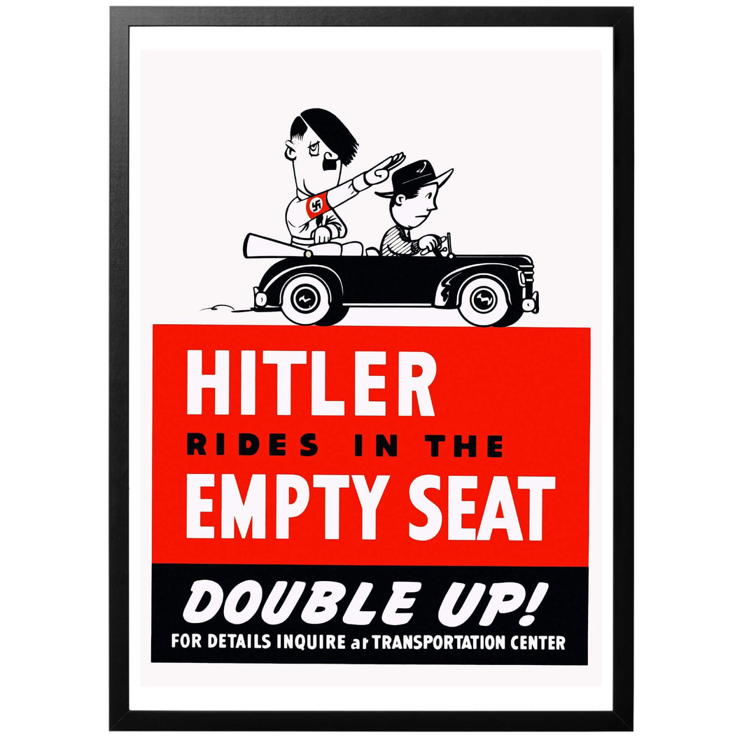 Hitler Rides in the Empty Seat Poster - World War Era