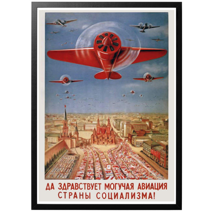 Long Live The Mighty Aviation of The Socialism Country Poster - World War Era