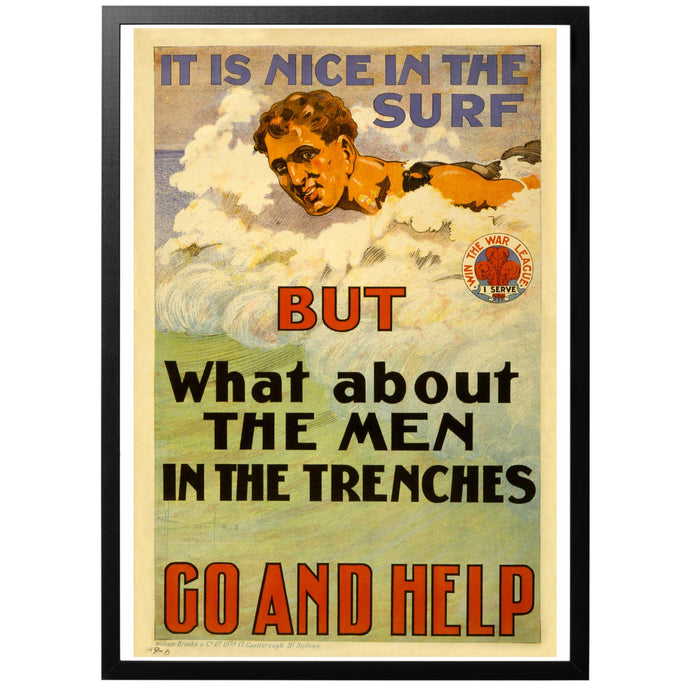 It is nice in the surf - But what about the men in the trenches? Poster - World War Era