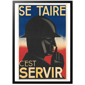 Se Taire C'est Servir Poster - World War Era