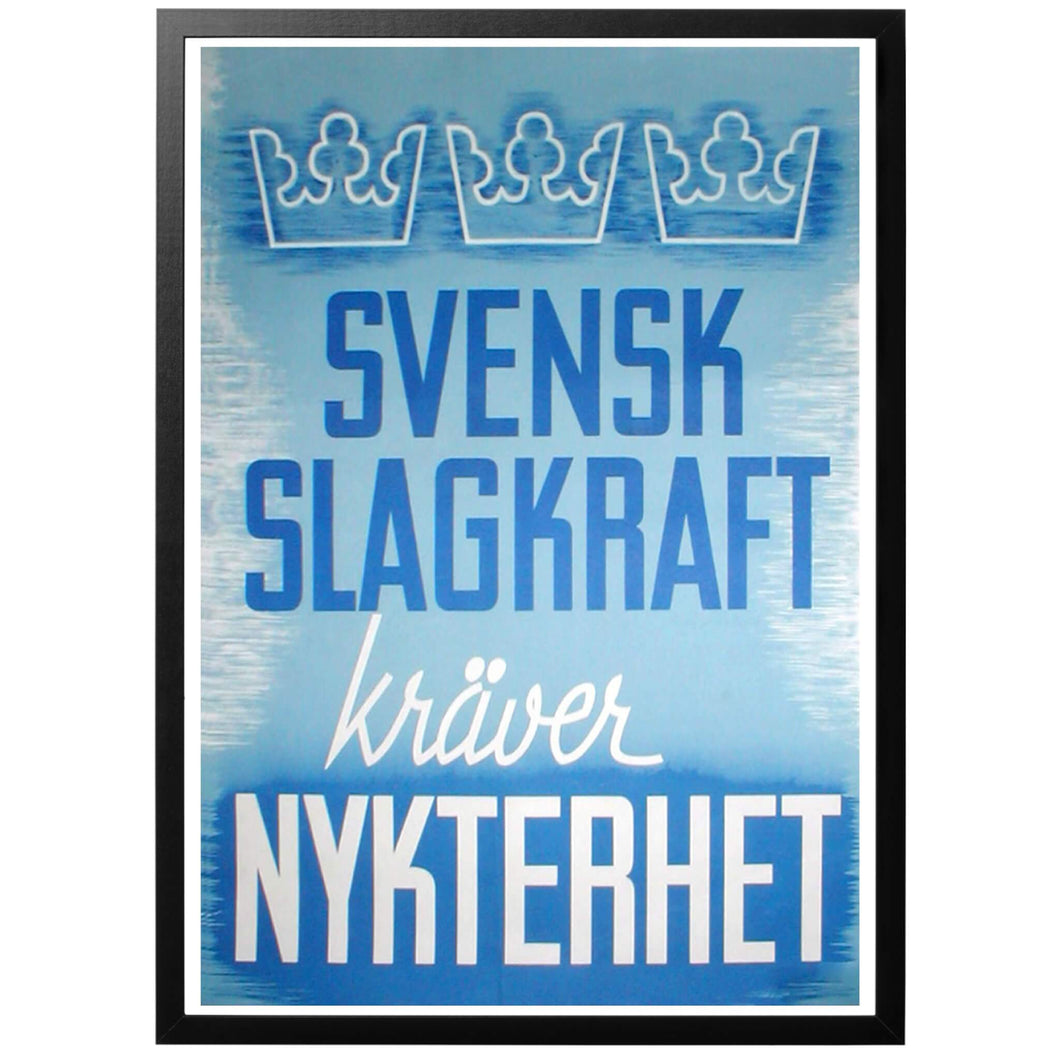 Svensk Slagkraft kräver Nykterhet Poster - World War Era