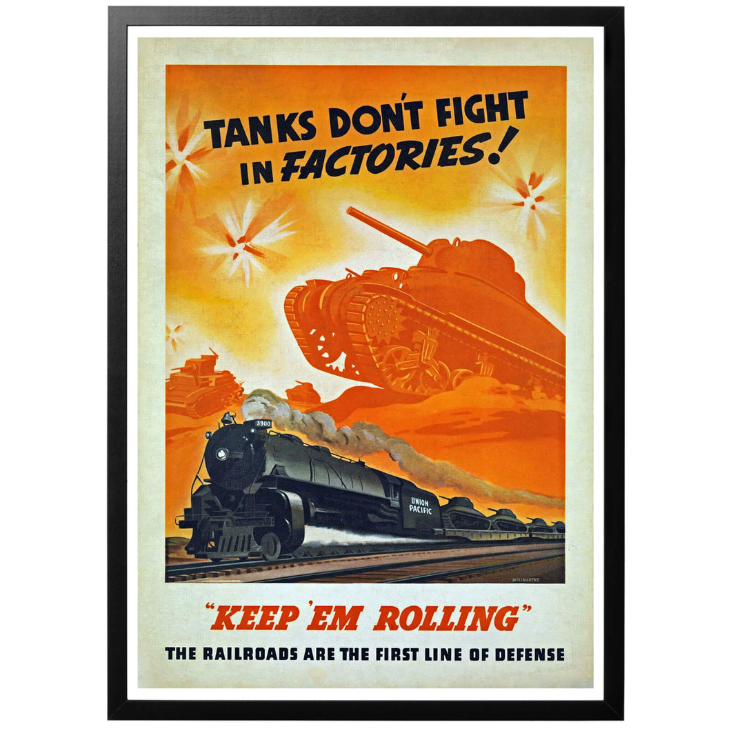 Tanks Dont Fight in Factories Poster - World War Era