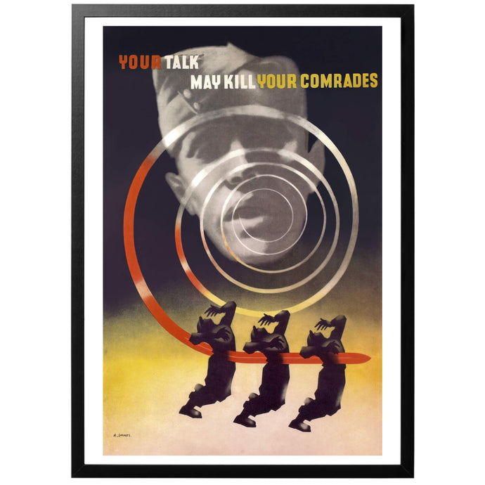 Your Talk May Kill Your Comrades Poster - World War Era